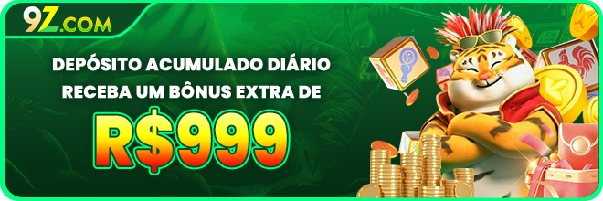9Z - Depósito acumulado diário com bônus extra